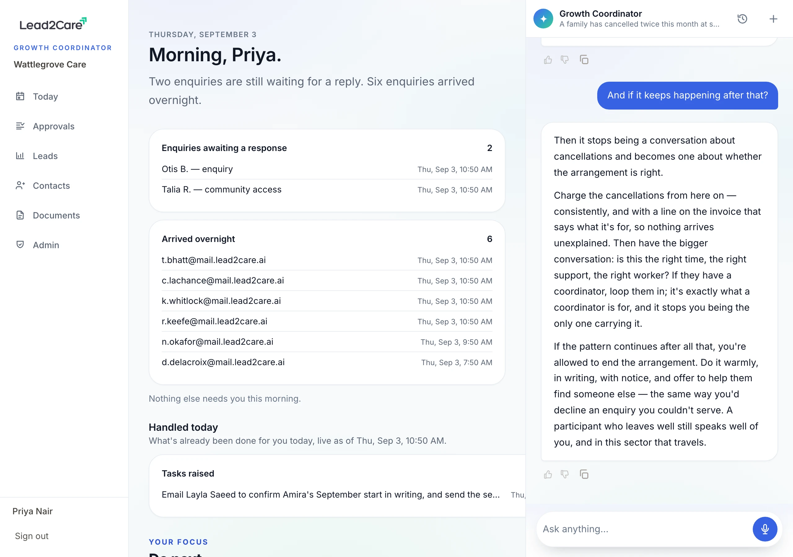 A provider asks the Growth Coordinator what to do when a family has cancelled twice in a month. It answers in the tenant's own voice — charge the cancellations consistently, put a line on the invoice saying what it is for, then have the bigger conversation about whether the arrangement is right — while Today stays open beside it.